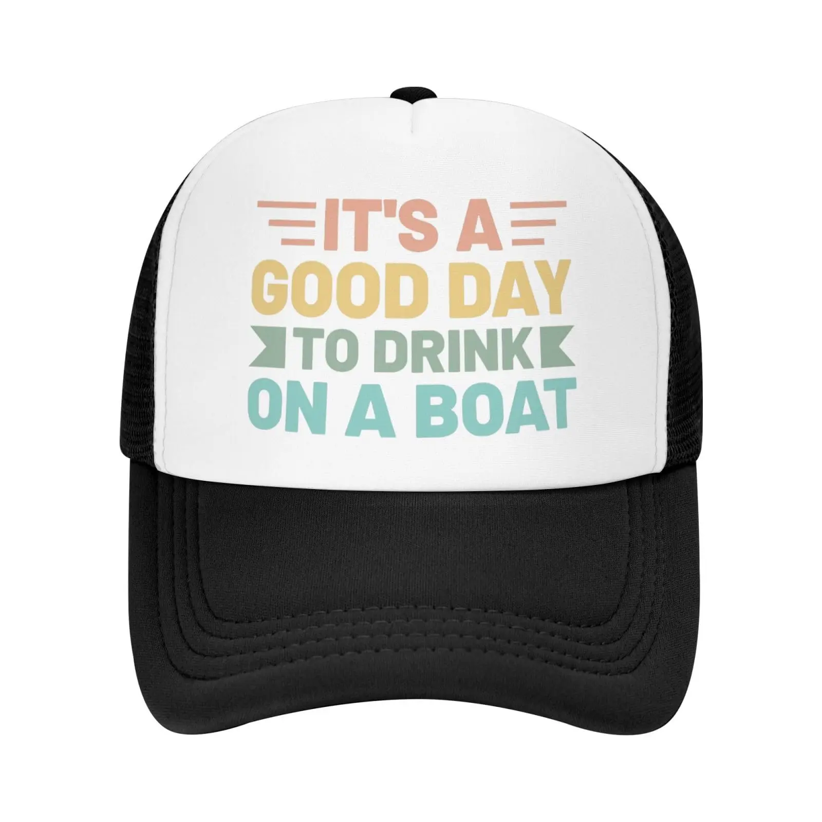 It is A Good Day to Drink On A Boat Hats Baseball Caps Adult Mesh Hat Adjustable Men Women Fashion Cool Casquette Summer Sunhats