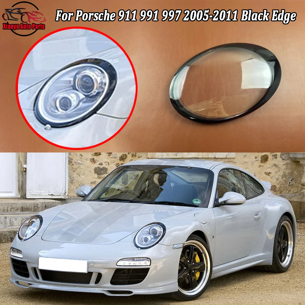 

For Porsche 2005 2006 2007 2008-2011 911 991 997 (Black Edge) Headlamp Cover Transparent Lampshade Lamp Shade Headlight Shell