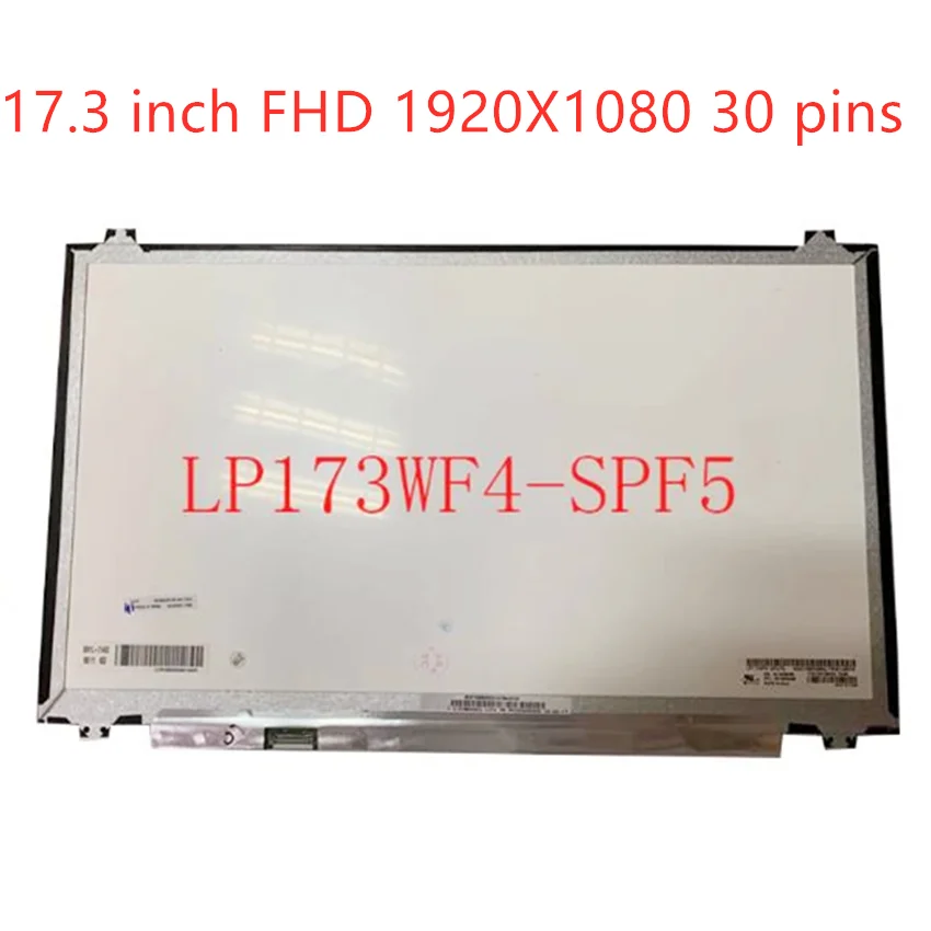 

17.3" LED LCD Screen For LP173WF4-SPF6 F2 F7 LP173WF4(SP)(F5) P/N 5D10M56006 1920x1080 FHD Display Panel Matte IPS Matrix