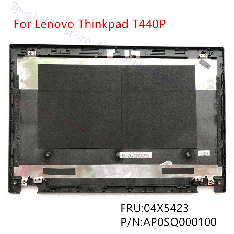 New For Lenovo Thinkpad T440P LCD Rear Top Lid Back Cover 04X5423 AP0SQ000100