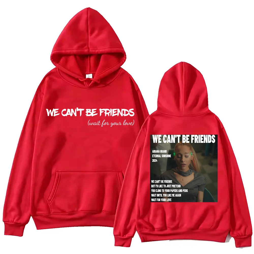 Ariana Grande We Can't Be Friends Hoodie Harajuku Pullover Tops Sweatshirt Fans Gift