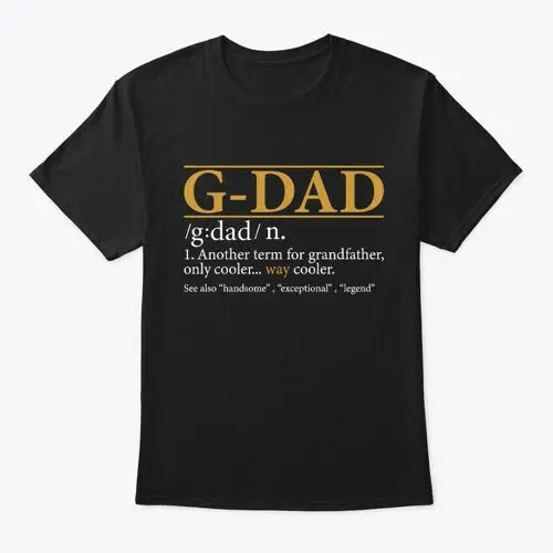 G-dad Fathers Day Gift Grandpa T-Shirt Made in the USA Size S to 5XL