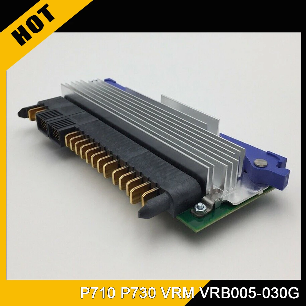 

00FX411 53P1038 01AF542 01AF39 For IBM P710 P730 VRM VRB005-030G Voltage Regulator Module High Quality Fast Ship