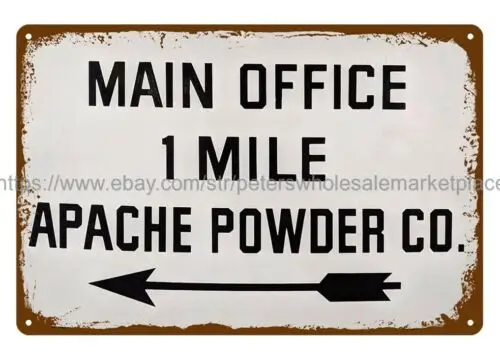 door plaques APACHE POWDER CO ARIZONA MAIN OFFICE 1 MILE metal tin sign