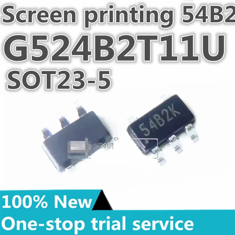 5-100pcs %New G524B2T11U Screen 54B2A 54B2D 54B2K 54B2 G5243AT11U G5243 523AB Screen 523A  SOT23-5