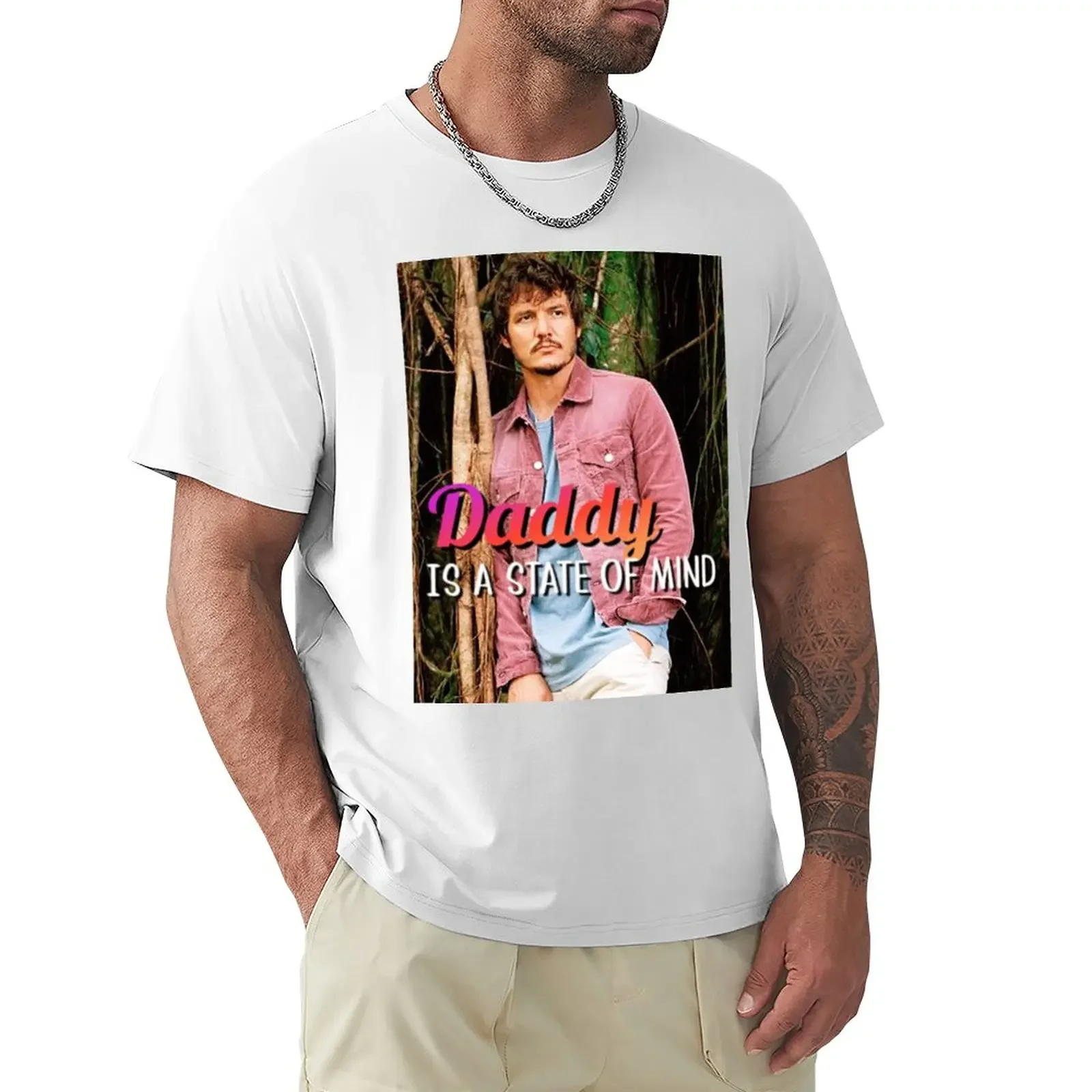 

Pedro Pascal - Daddy Quote T-Shirt summer clothes kawaii clothes animal prinfor boys mens graphic t-shirts pack