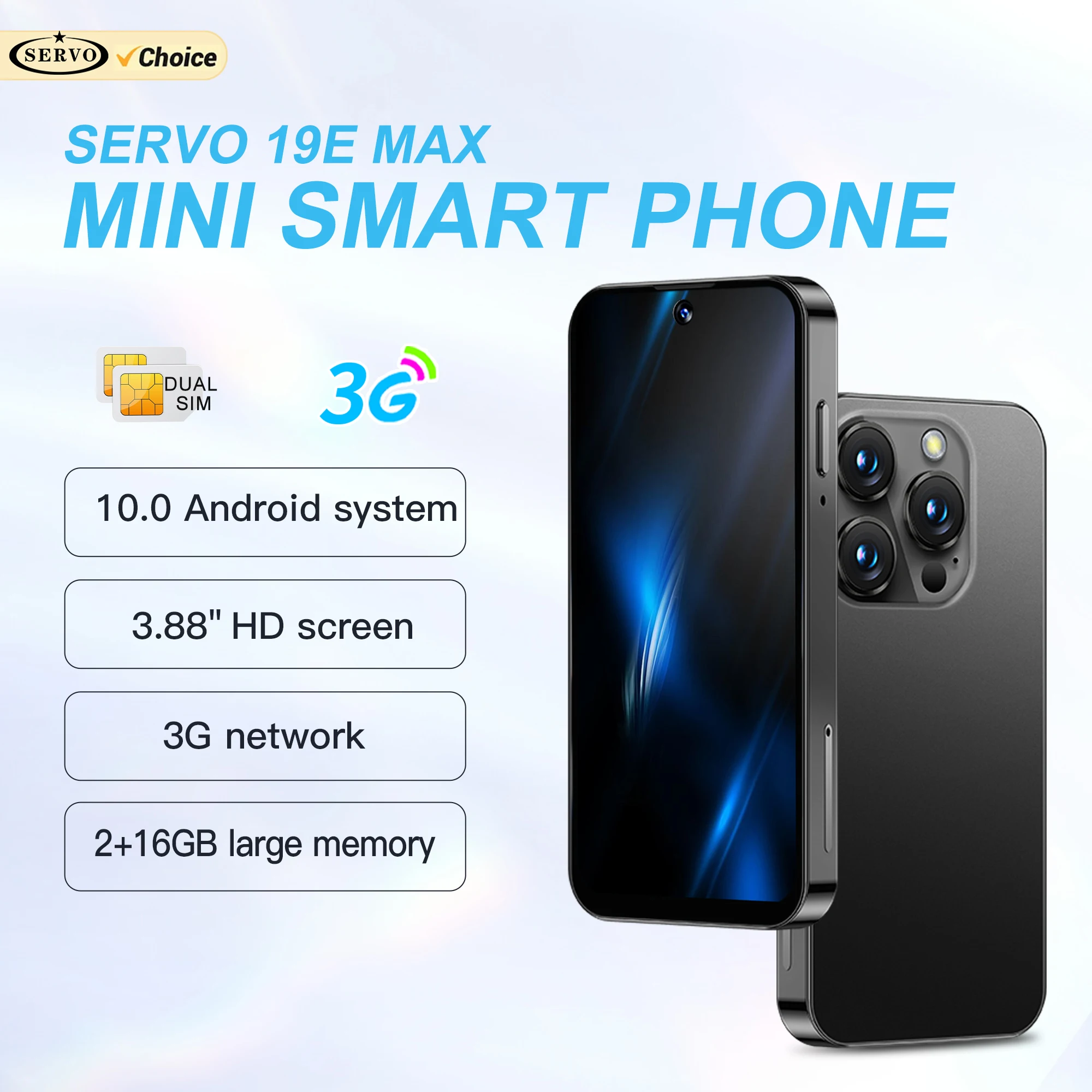 SERVO 19E MAX Mini Smartphone 3G WCDMA Android10.0 OS 2GB+16GB Google Store WiFi Face ID Dual SIM 3.88'' Screen Small Smart Phone