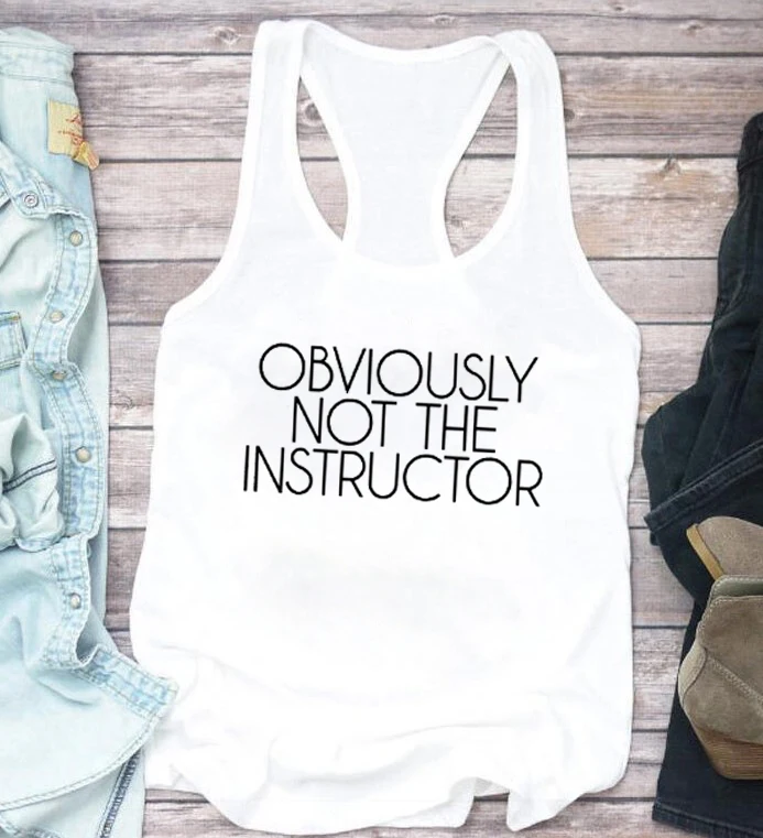 Obviously Not The Instructor Tank Top Funny Cute Workout Fitness Running Tee Tshirt Letter Casual Tops Women Cute M