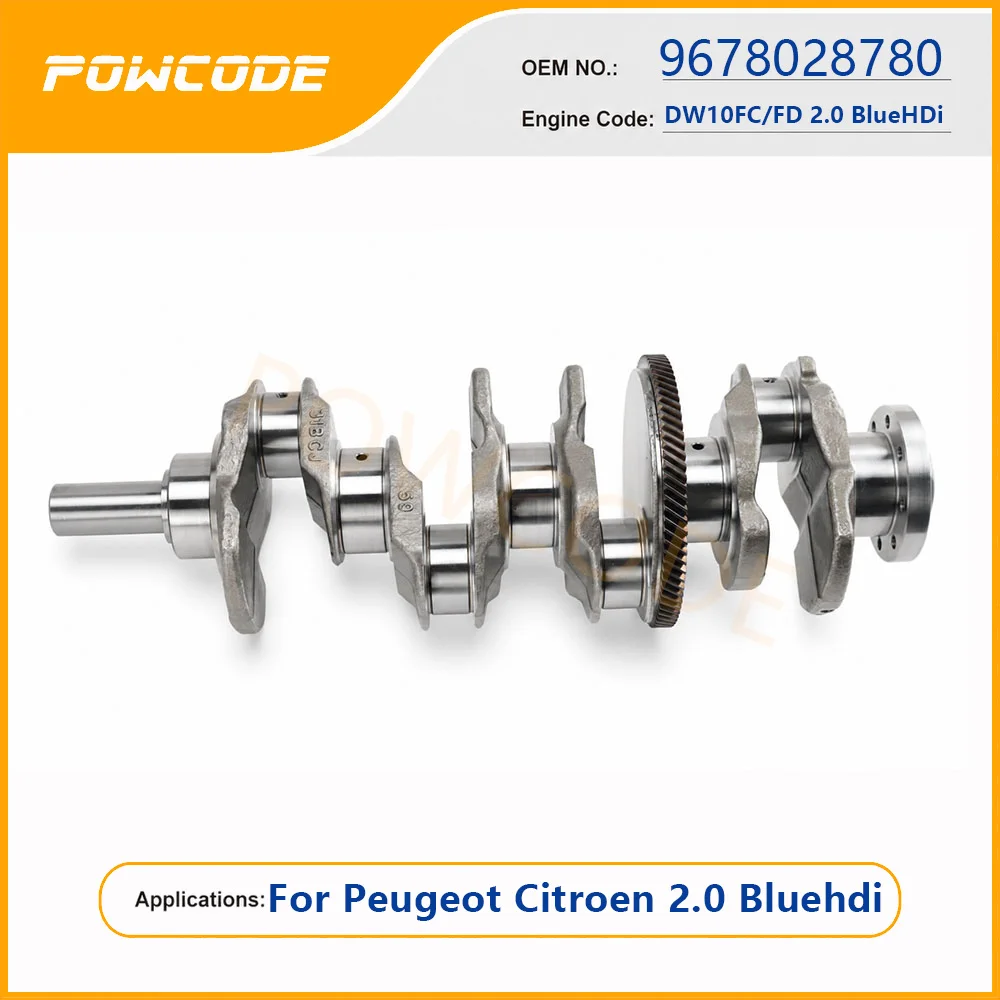 DW10FC Forged Steel Engine Crankshaft 9678028780 For Peugeot 3008 5008 Citroen C5 DS7 2.0 Bluehdi