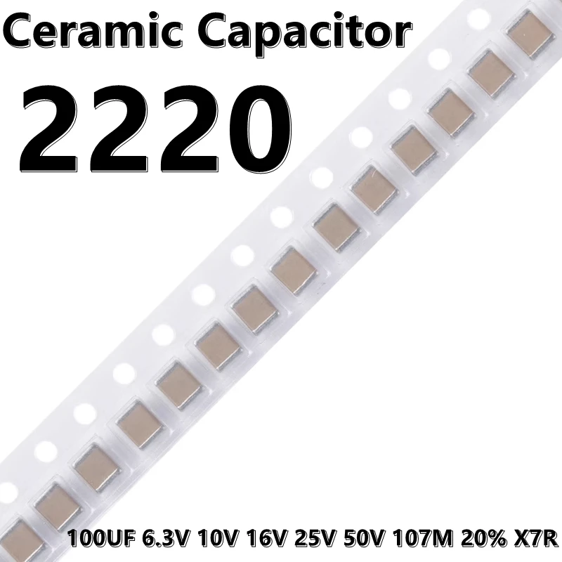 Capacitor cerâmico, 2220, 100UF, 6.3V, 10V, 16V, 25V, 50V, 107M, 20%, X7R, 5750, SMD, 2 PCes