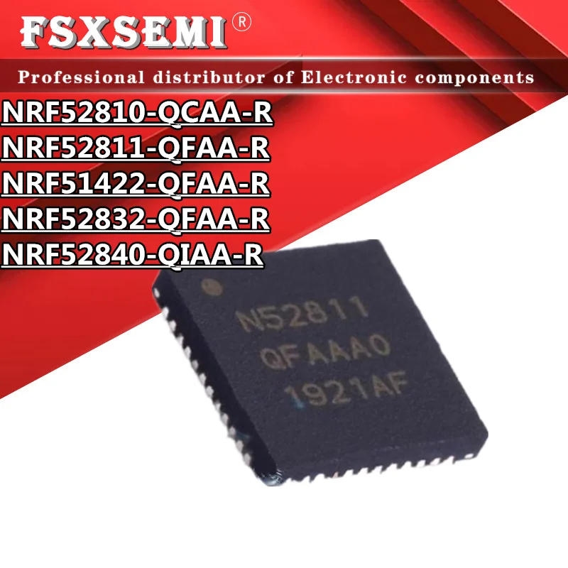 

10pcs NRF52810-QCAA-R NRF52811-QFAA-R NRF51422-QFAA-R NRF52832-QFAA-R NRF52840-QIAA-R N52810 N52811 N51422 N52832 N52840 QFN