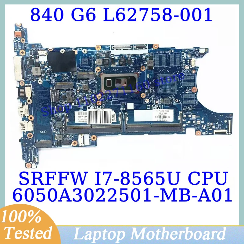 L62758-001 L62758-501 L62758-601 dla HP 840 G6 850 G6 W/SRFFW I7-8565U CPU 6050A3022501-MB-A01(A1) testowana płyta główna laptopa 100%