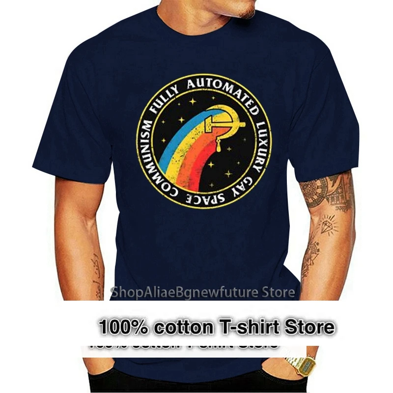 100% Cotton Summer Mens Fully Automated Luxury Gay Space Communism T-Shirt - Meme