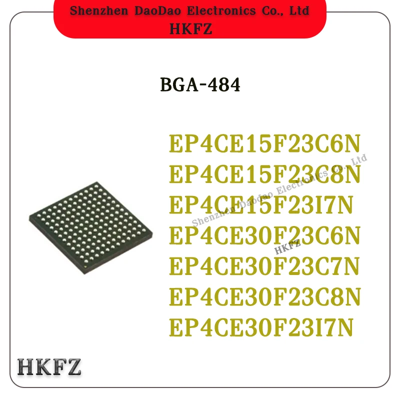 

EP4CE15F23C6N EP4CE15F23C8N EP4CE15F23I7N EP4CE30F23C6N EP4CE30F23C7N EP4CE30F23C8N EP4CE30F23I7N IC Chip BGA-484