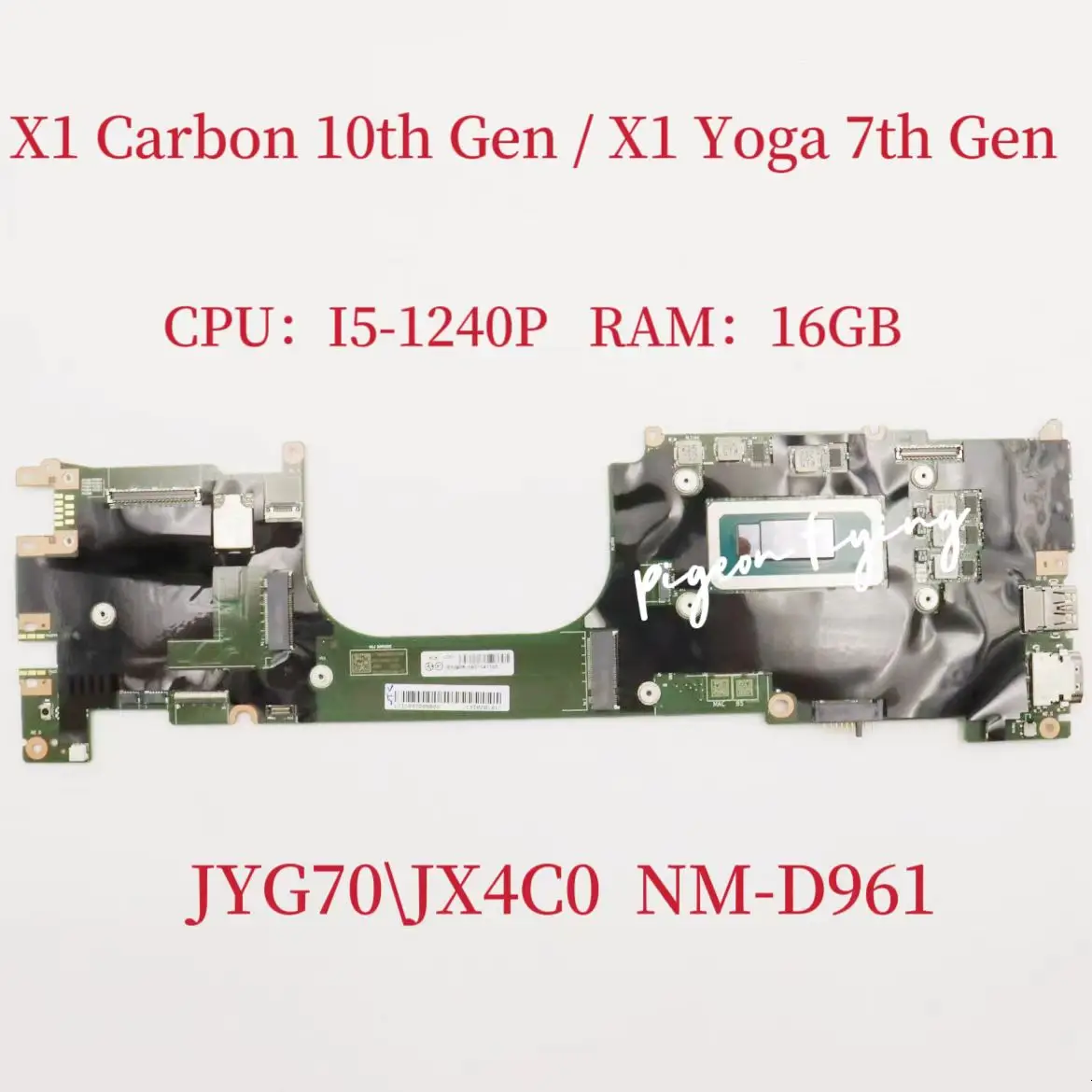 

X1 Carbon 10th Gen For ThinkPad X1 Yoga 7th Gen Laptop Motherboard CPU: I5-1240P RAM:16GB NM-D961 FRU:5B21K90364 5B21C41565