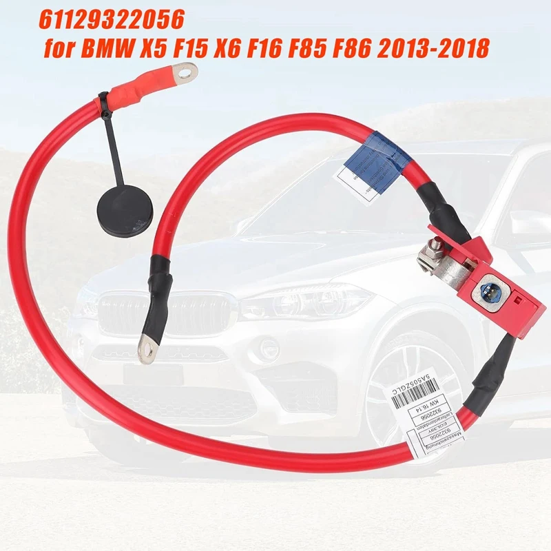 1 PCS Car Positive Battery Cable 61129322056 Red For BMW X5 F15 X6 F16 F85 F86 2013-2018 Battery Leads Protection Wire Cable