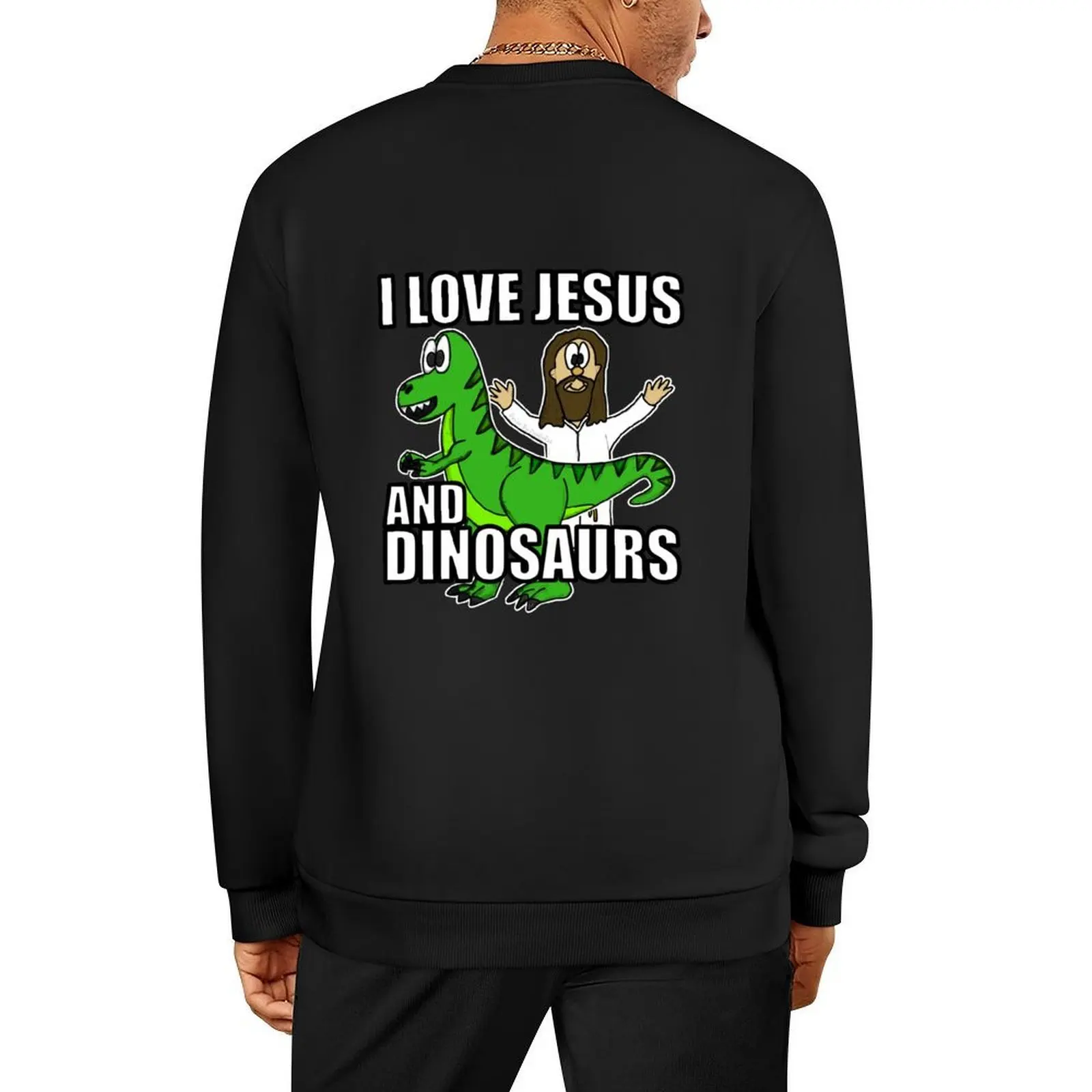

I Love Jesus And Dinosaurs Funny Christian Humor Pullover blouse men clothing anime clothes autumn new sweatshirt