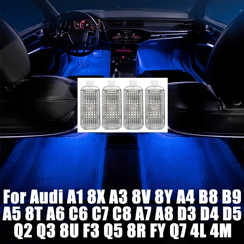 

For Audi A1 8X A3 8V 8Y A4 B8 B9 A5 8T A6 C6 C7 C8 A7 A8 D3 D4 D5 Q2 Q3 8U F3 Q5 8R FY Q7 4L 4M Car LED Footwell Lights Lamps