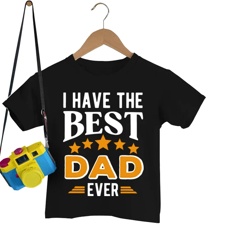 I Have Best Dad Ever Print T Shirt Dad and Kids Matching Outfits Family Look Tshirt Daughter Daddy and Son Matching Clothes Set