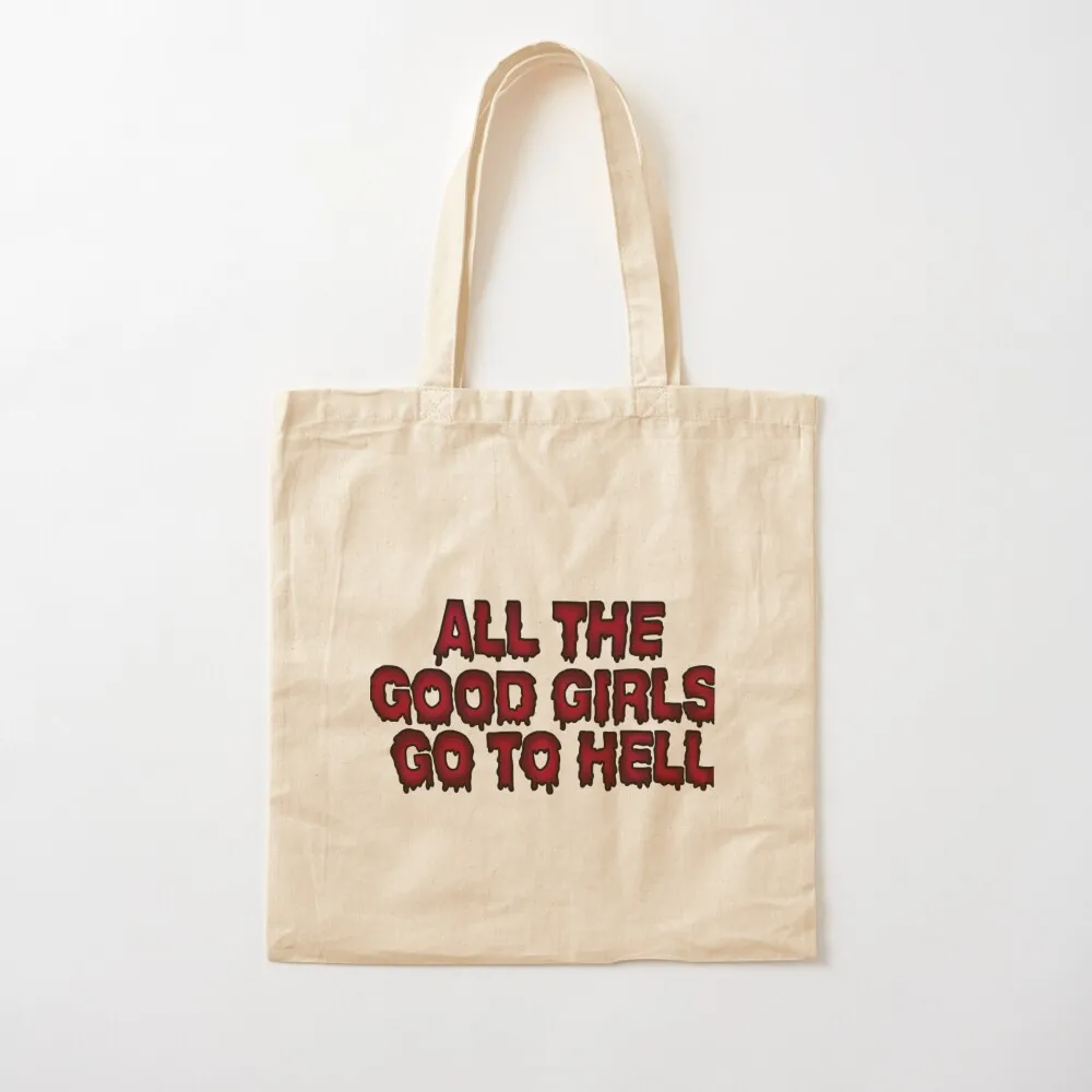 all the good girls go to hell Tote Bag Lady bag Gift bag for beach luxury women Canvas Tote