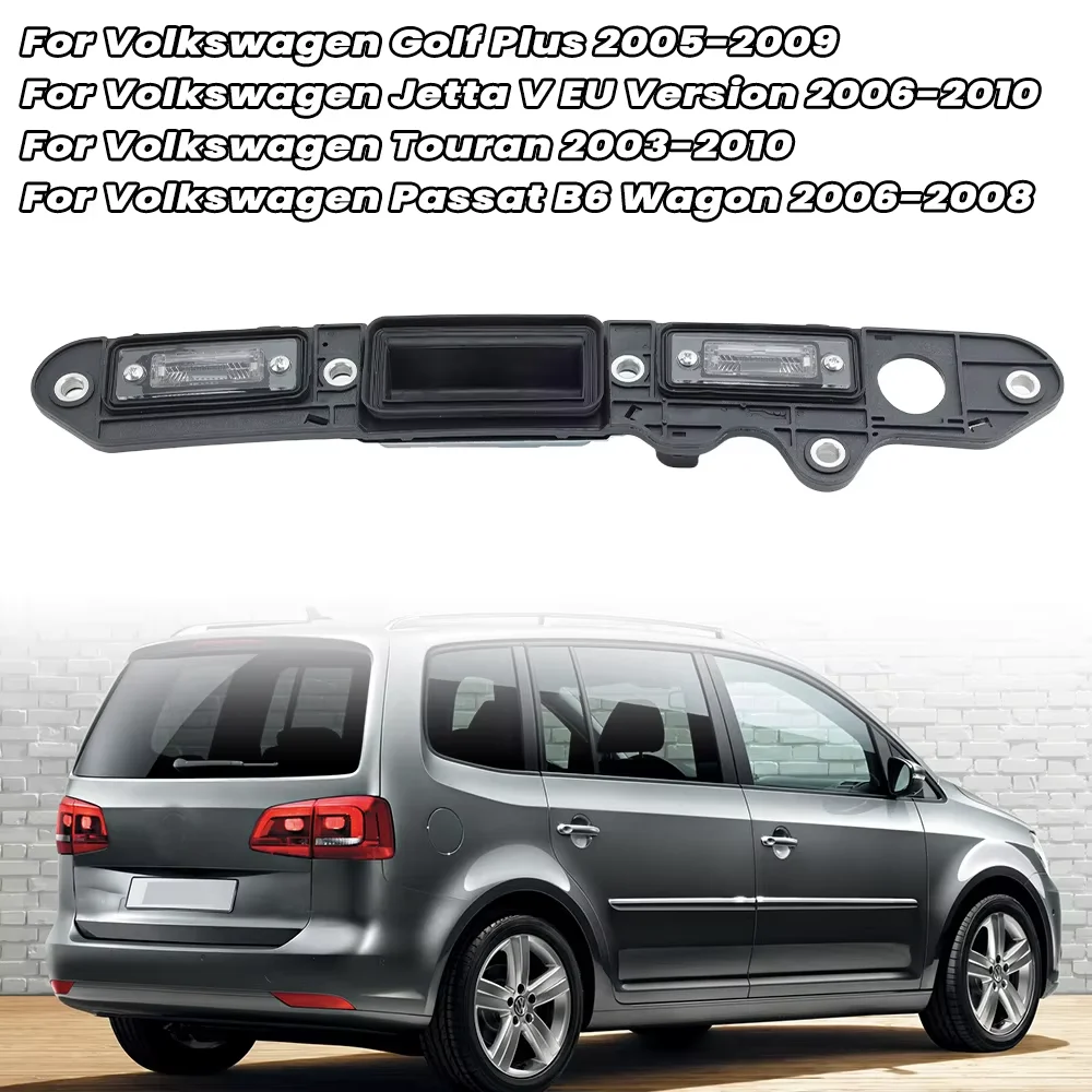 

Rear Trunk Lid Tailgate Handle Switch For VW Touran Passat B6 Golf Plus Jetta V EU 2003-2010 with License Light 1T0827574A