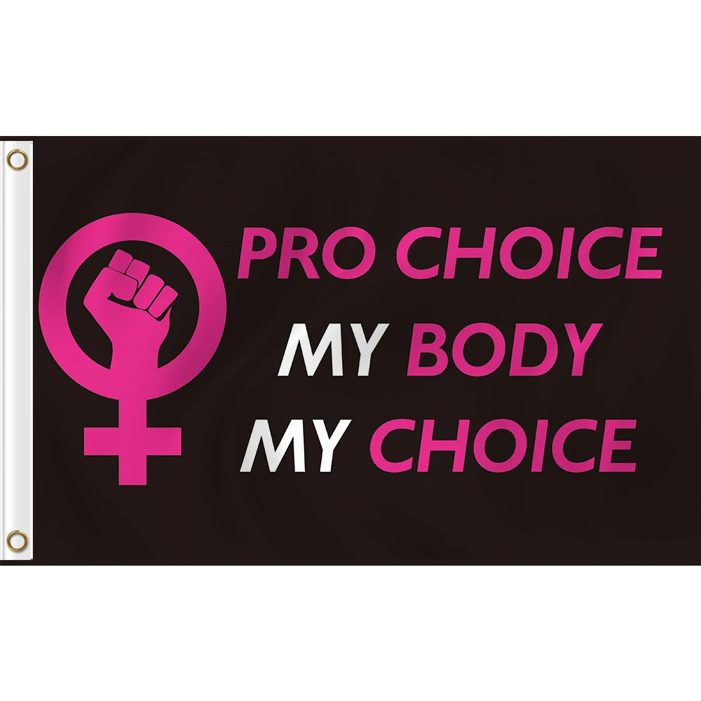 150x90cm PRO CHOICE flag WITH MY BODY MY CHOICE BANNER