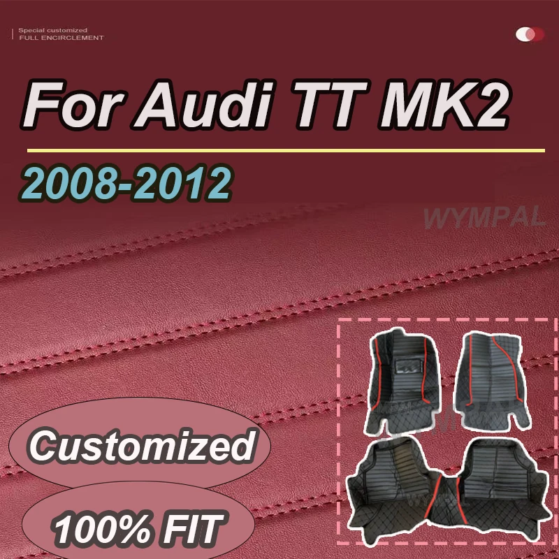 

РОСКОШНЫЕ автомобильные коврики на заказ для Audi TT MK2 2008 2009 2010 2011 2012, авто роскошные кожаные мужские и женские автомобильные коврики, полные