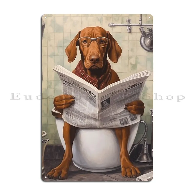 Vizsla On The Toilet And Reading The Newspaper Funny Dog Picture Metal Plaque Kitchen Garage Club Customize Tin Sign Poster