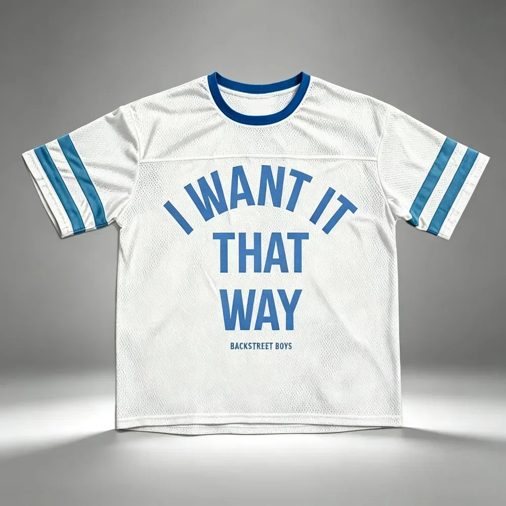 I Want It That Way Football Fashion Tee Backstreet Boys Band Y2k Sport Quick Dry Casual T Shirt Breathable Streetwear Jersey
