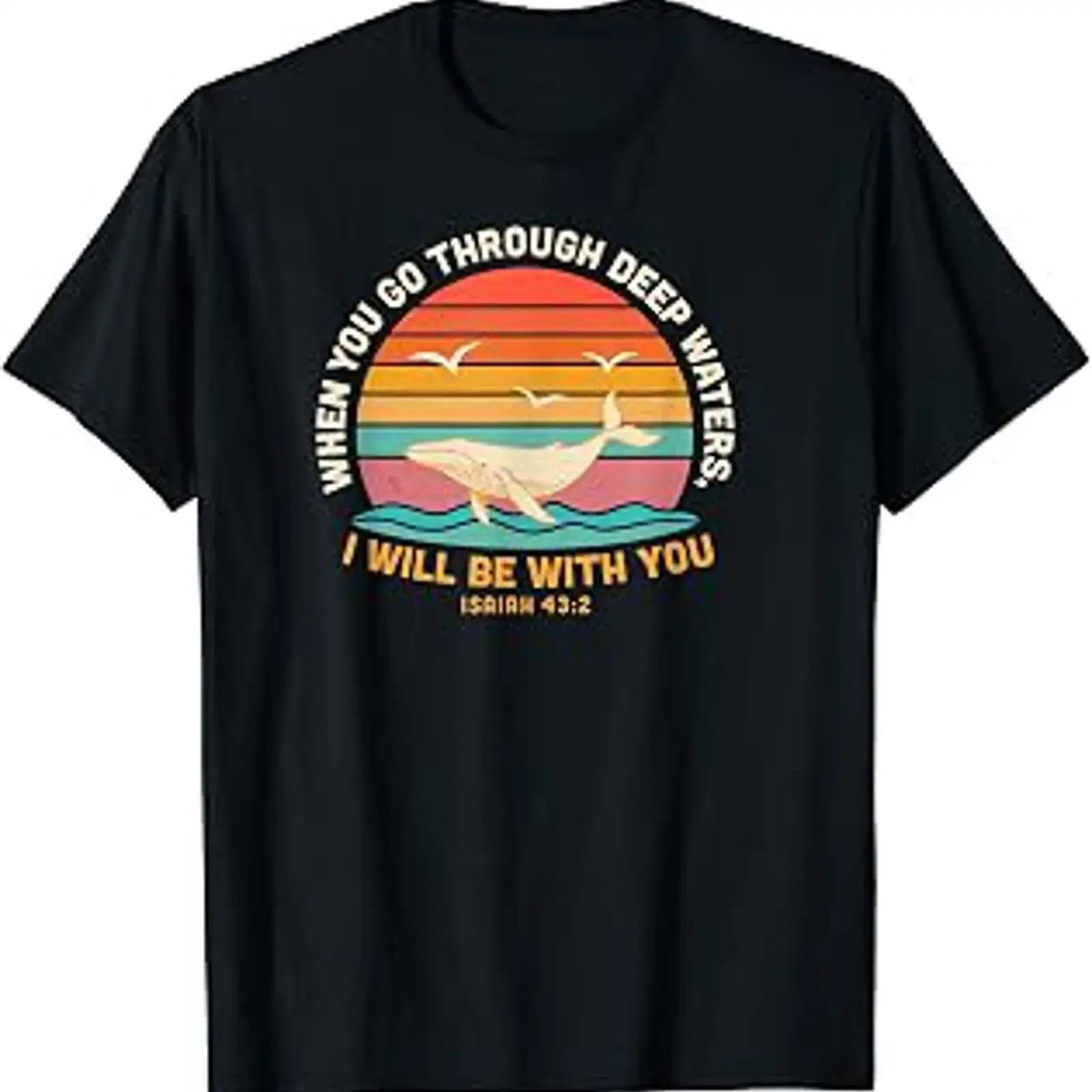 Funny T shirt with the inscription When You Go Through Deep Waters Affordable graphic vintage Washed homme Soft Stretched