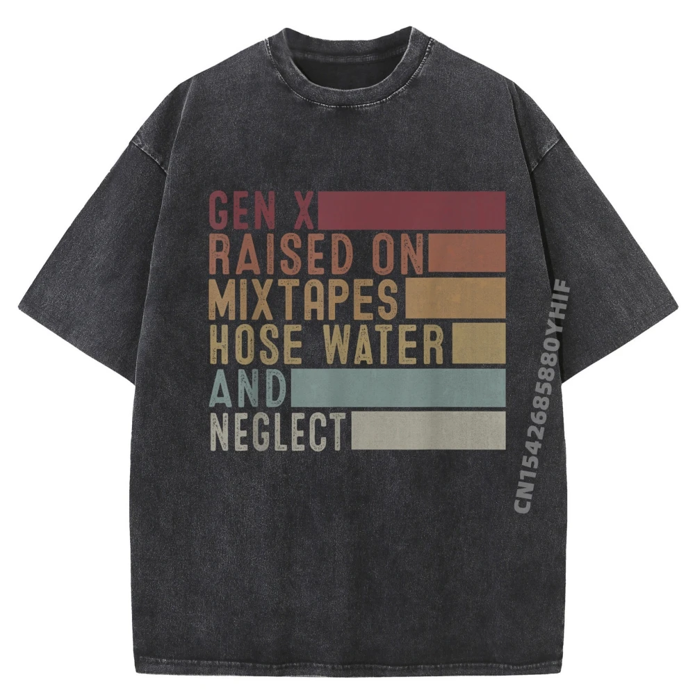 

Funny Gen Raised On Mixtapes Hose Water And Neglect Free Shippping Clothes Vintage Washed Tshirts Printing