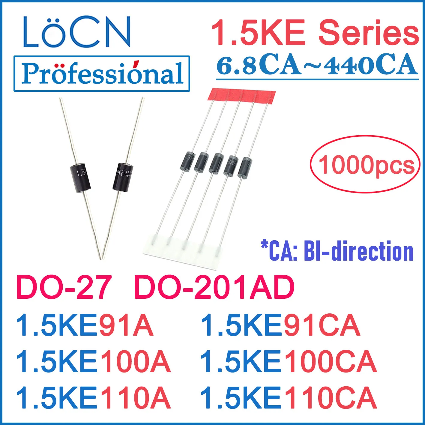 

LOCN 1000PCS DO-201AD DO-27 1.5KE 1.5KE91A 1.5KE91CA 1.5KE100A 1.5KE100CA 1.5KE110A 1.5KE110CA DIP TVS DIODES high quality