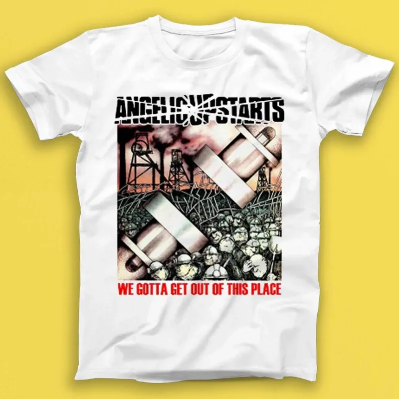 Camiseta Angelic Upstarts We Gotta Get Out Of This Place, camiseta de regalo musical, camiseta Unisex de verano, también pueden usarla los niños