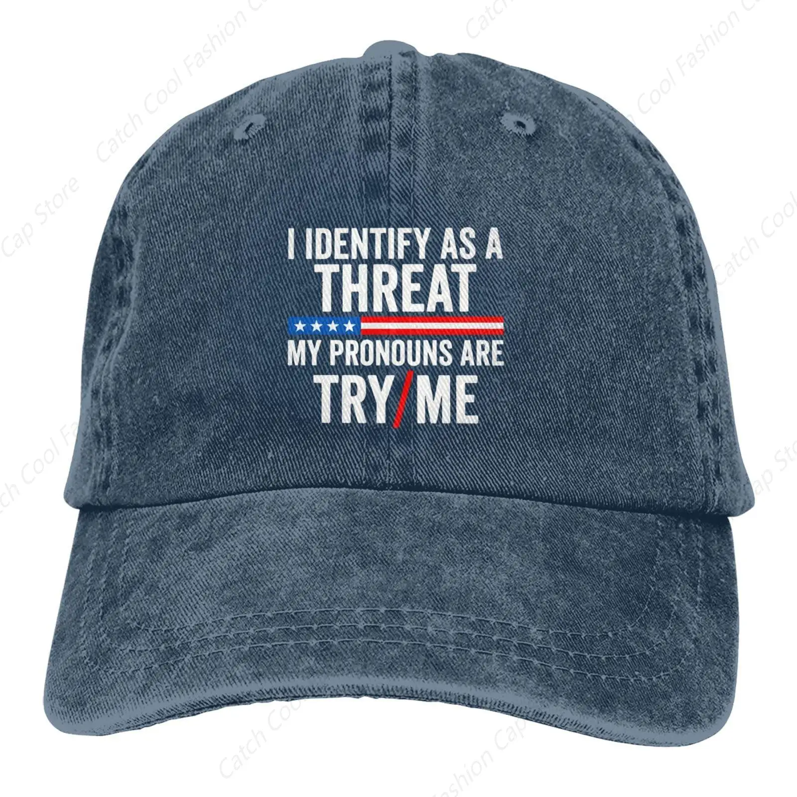 I Identify As A Threat My Pronouns are Try Me Baseball Cap Adjustable Vintage Trucker Golf Denim Hat Cotton Sports Travel Unisex