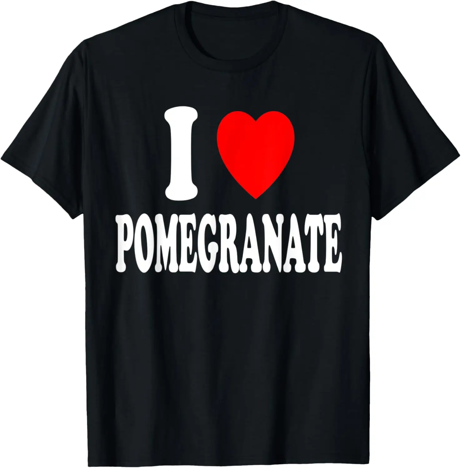 

I Heart (Love) Pomegranate Favorite Fruit Tropical T-Shirt