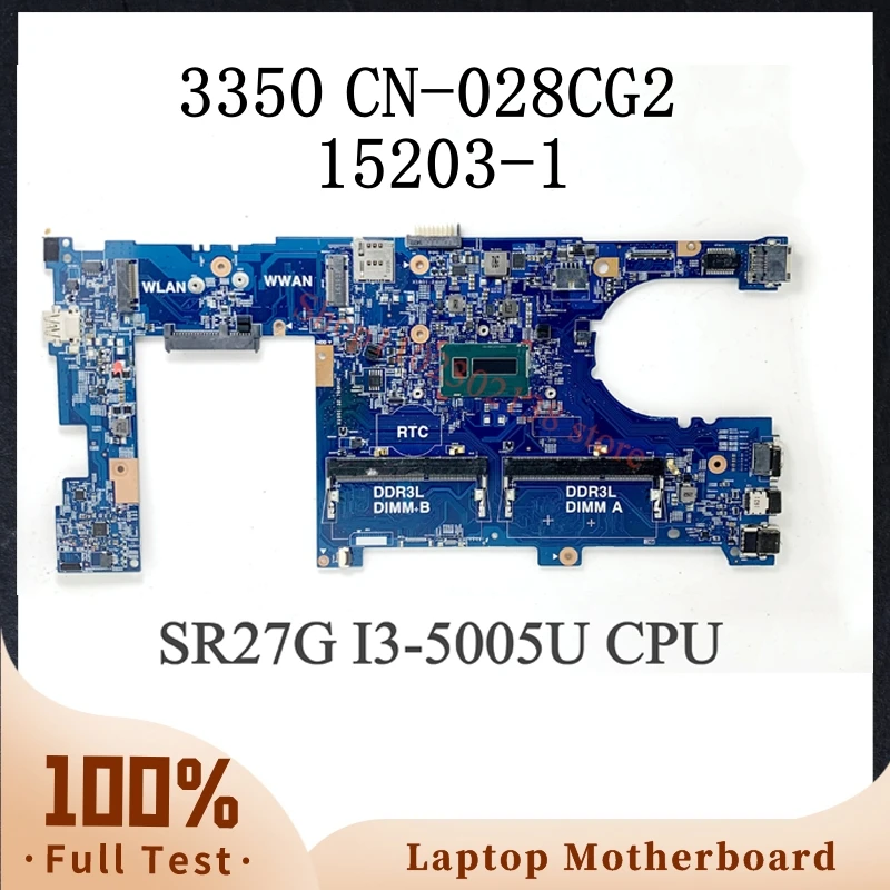 CN-028CG2 028CG2 28CG2 Mainboard For DELL 3350 Laptop Motherboard 15203-1 With SR27G I3-5005U CPU 100% Fully Tested Working Well