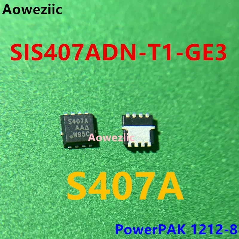 SIS407ADN-T1-GE3 Serigrafía S407 PowerPAK 1212-8 Transistor de efecto de campo (MOSFET)
