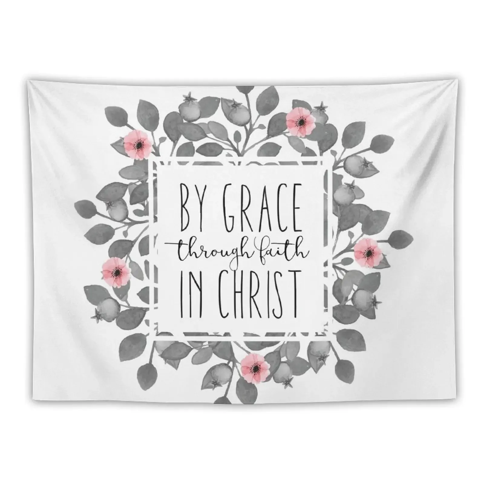 By Grace, Through Faith, In Christ Tapestry Funny Cute Room Decor Outdoor Decoration Aesthetic Room Decors Tapestry