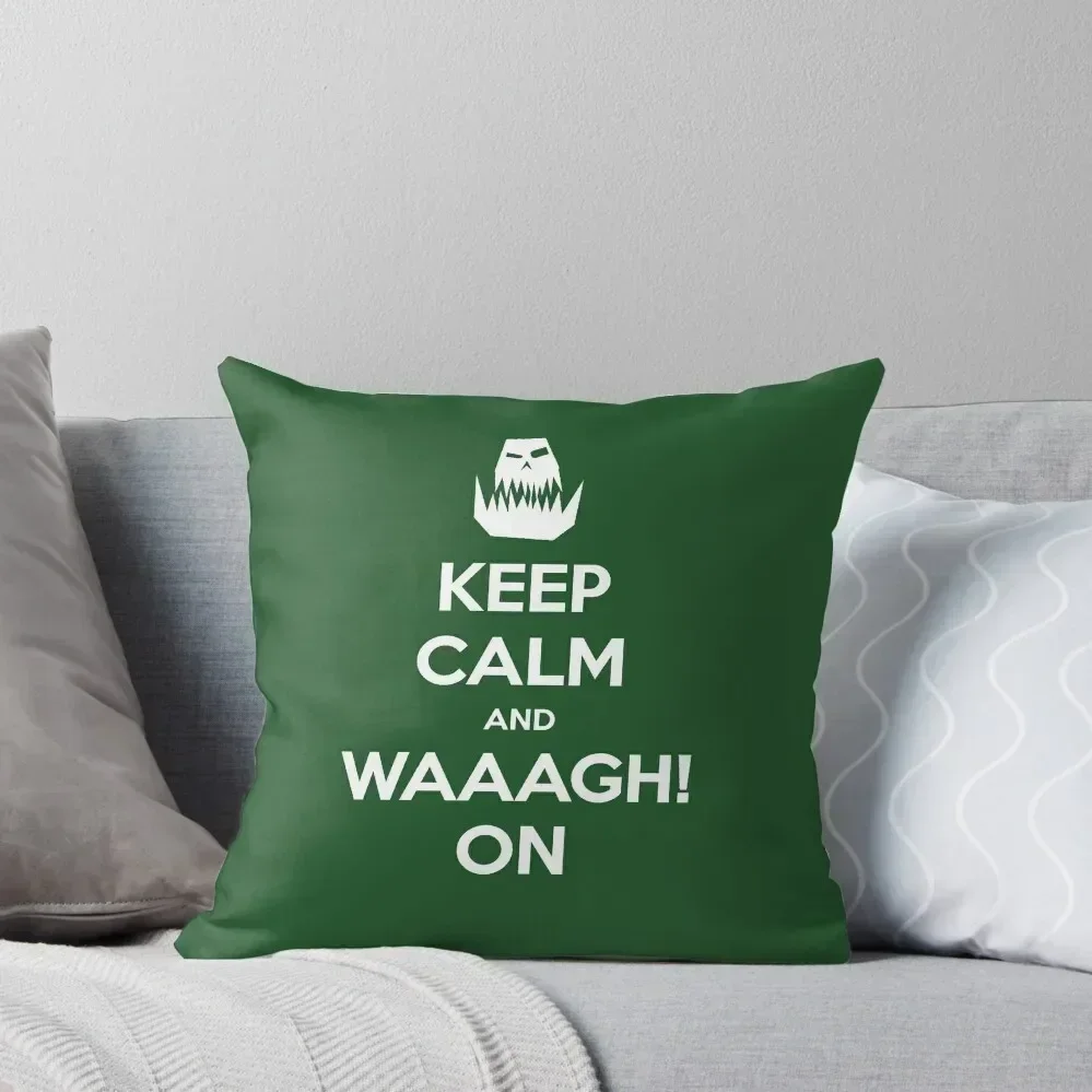 

Keep calm and WAAAGH! on Throw Pillow luxury covers Decorative pillow case Cushions Cover autumn pillowcase pillow