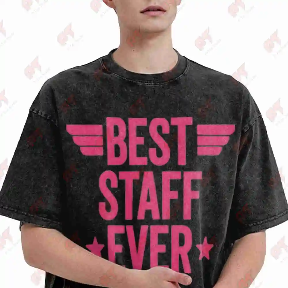 Best Staff Ever Vintage Washed Tee Pure Cotton T-Shirt