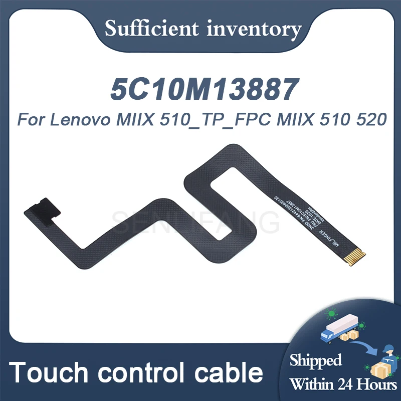 

New 5C10M13887 5C10M13898 64421202400130 For Lenovo MIIX 510 525 520-12IKB MIIX510_TP_FPC Screen Cable Touch Screen Flat Cable