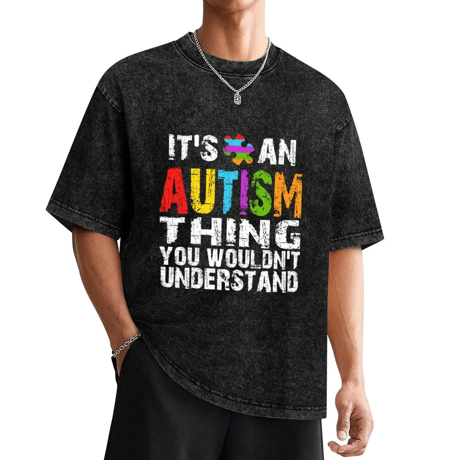 

It's An Autism Thing You Wouldn't Understand T-Shirt oversized customs rapper graphic tees mens shirts graphic tee