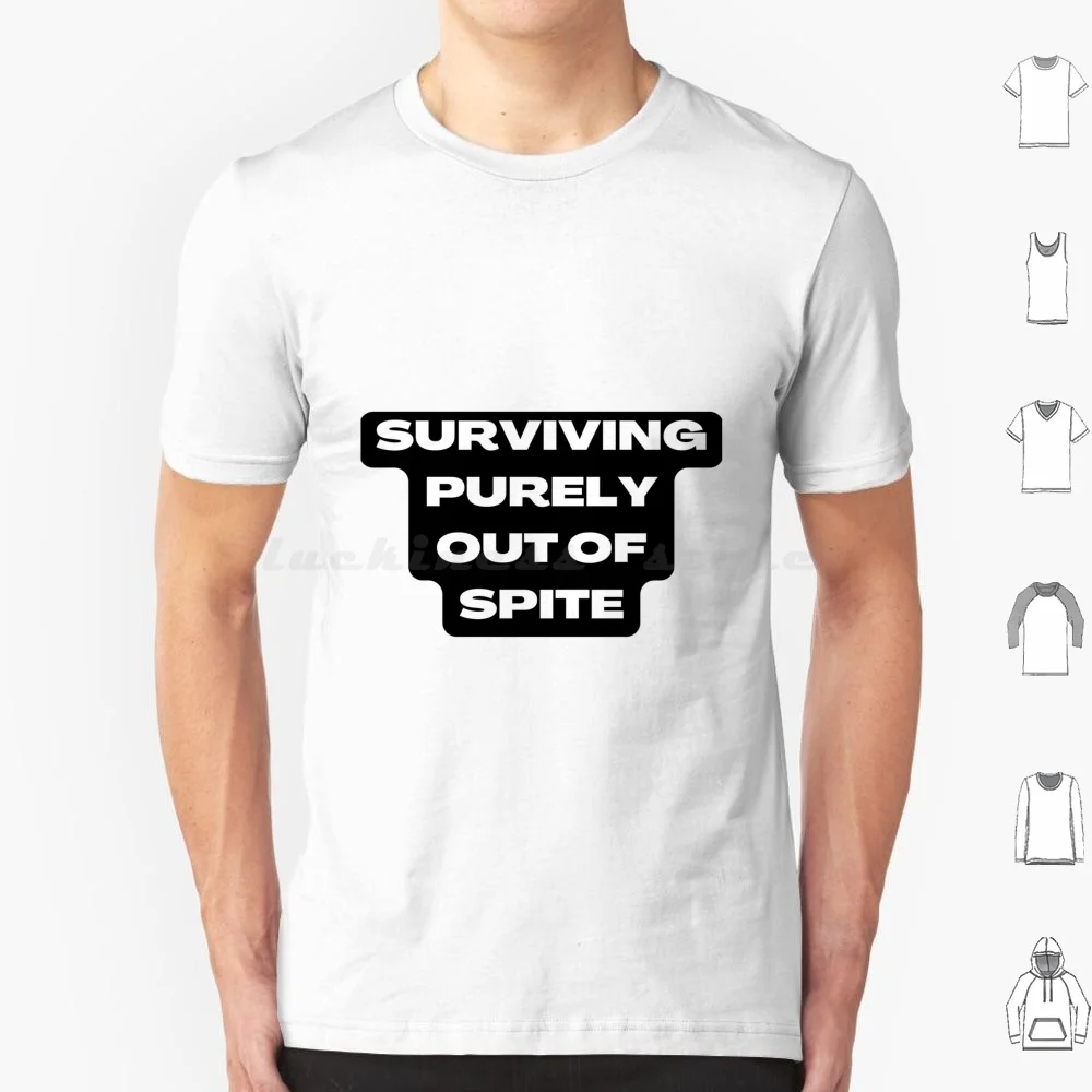 

Футболка Surviving Purely Out Of Spite большого размера из 100% хлопка Surviving Purely Out Of Spite Surviving Purely Out Of Spite Забавный
