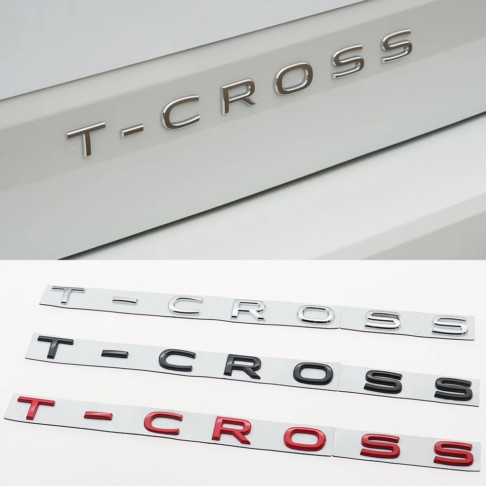 1PC 3D Metal T-CROSS Car Letter Logo Sticker Tail Bumper Badge Auto Rear Trunk Emblem Decals Accessories DZ