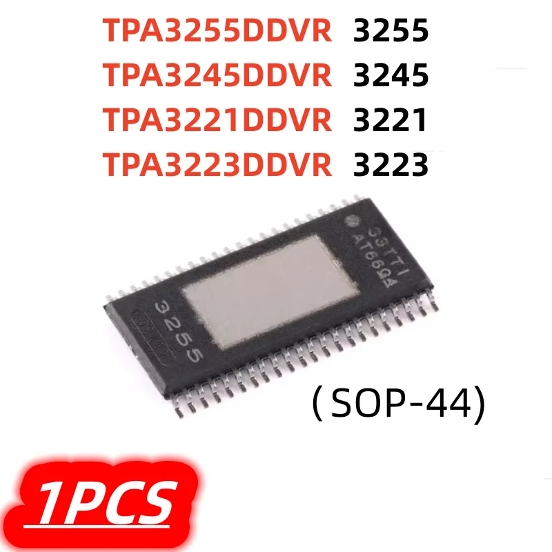 1Pcs/lot TPA3255DDVR TPA3255 3255 TPA3245DDVR TPA3245 3245 TPA3221DDVR TPA3221 3221 TPA3223DDVR TPA3223 3223 100% New HTSSOP-44