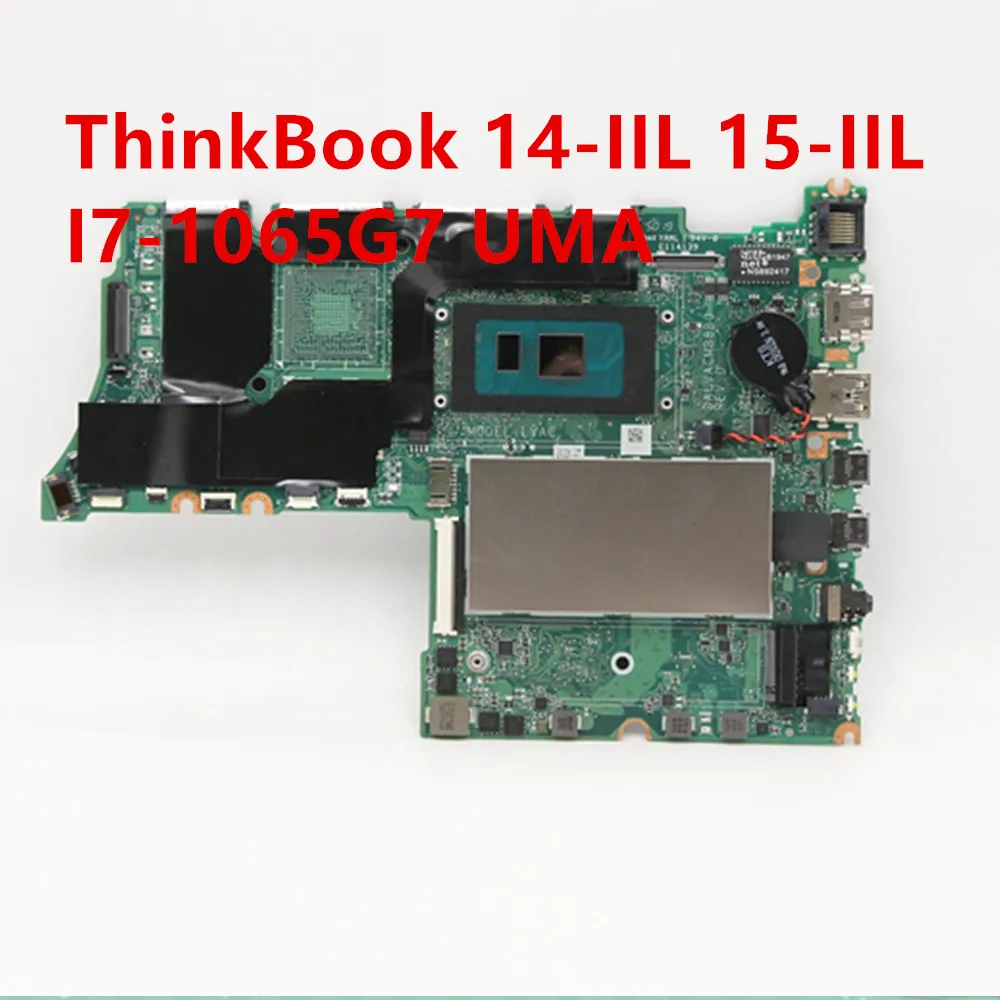 

Материнская плата для ноутбука Lenovo ThinkBook 14-IIL 15-IIL, системная плата CPU I7-1065G7 UMA 5B20S43894