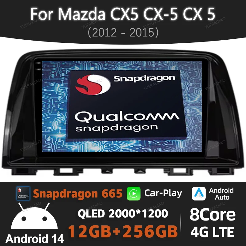 Android 14 Car Radio For Mazda CX5 CX-5 CX 5 2012 - 2015 Qualcomm Multimedia Stereo Viedo Player Head Unit 4G WIFI GPS NAVI QLED