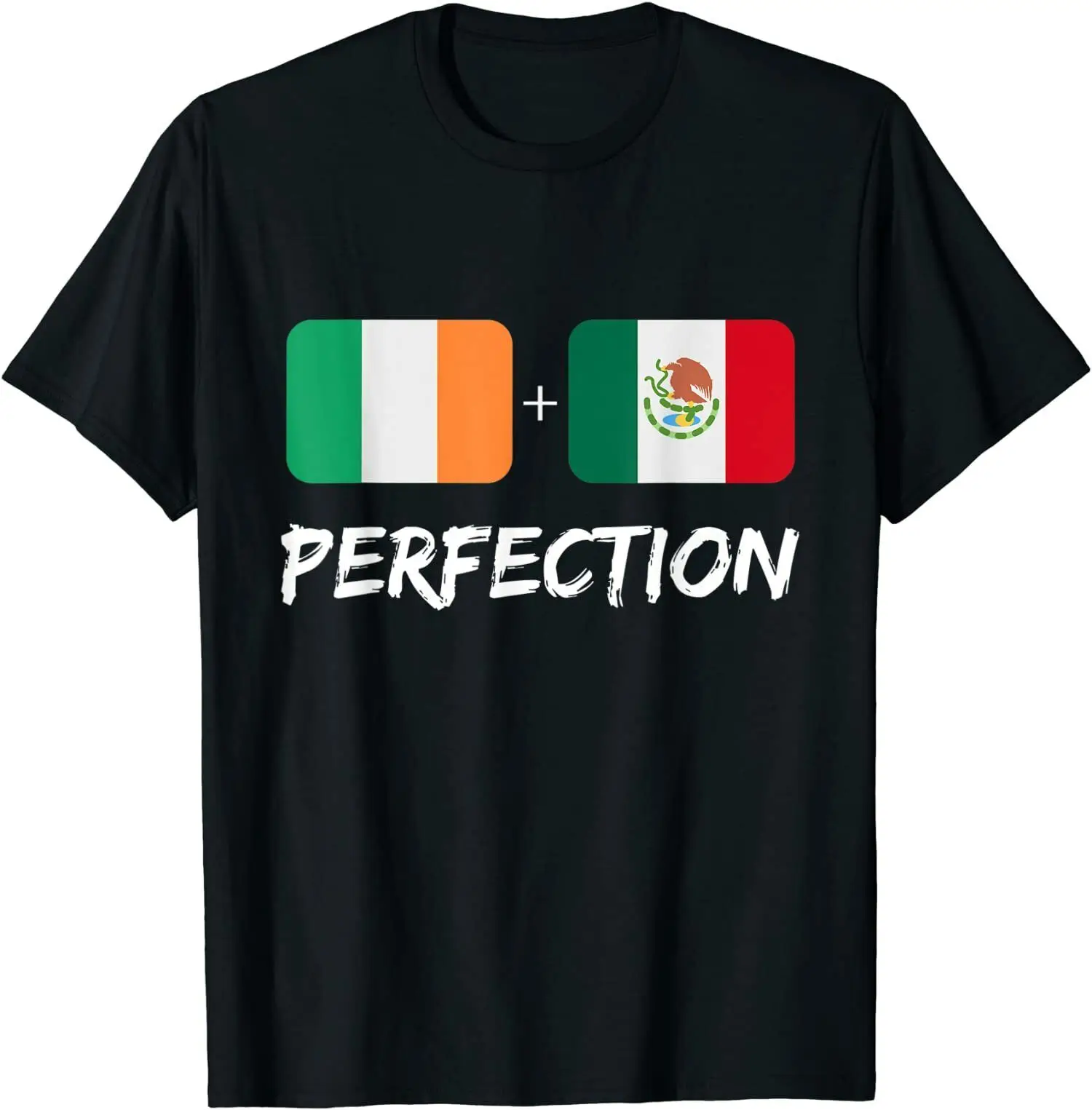 

NEW LIMITED Irish Plus Mexican Perfection Premium Great Gift Idea T-Shirt S-3XL