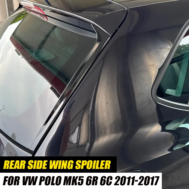 

Аксессуары для Volkswagen VW Polo MK5 2011 2022 2013 2014 2015 2016 2017, глянцевый черный спойлер на заднее окно, накладка на боковое крыло
