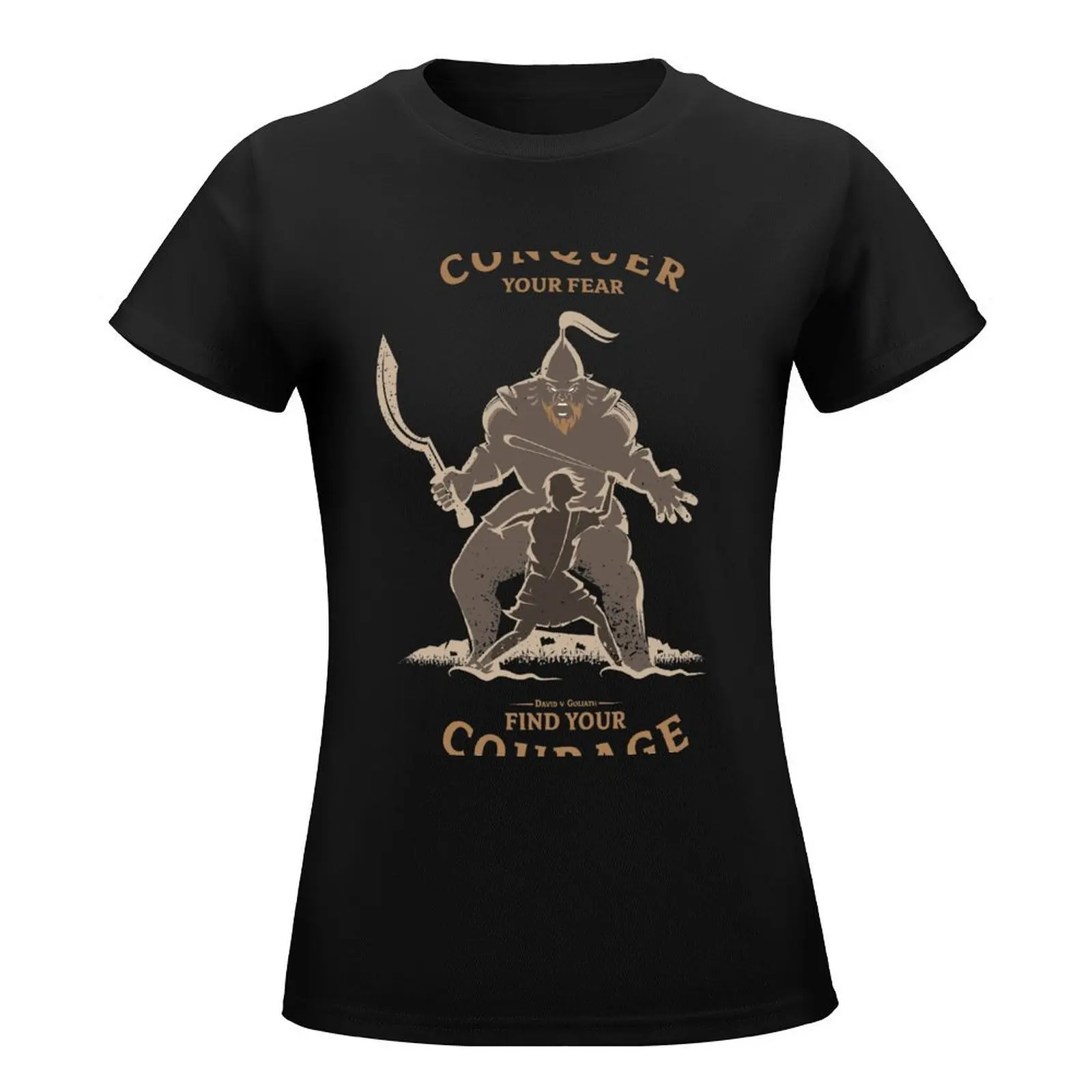 David and Goliath, Conquer your Fear T-Shirt summer tops plus size tops funny t shirts for Women